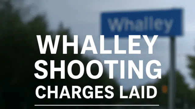 Charges Laid in Whalley Shooting