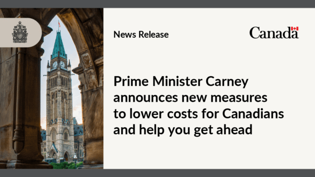 Prime Minister Carney Moves on Affordability, Promises to “Spend Less, Invest More”