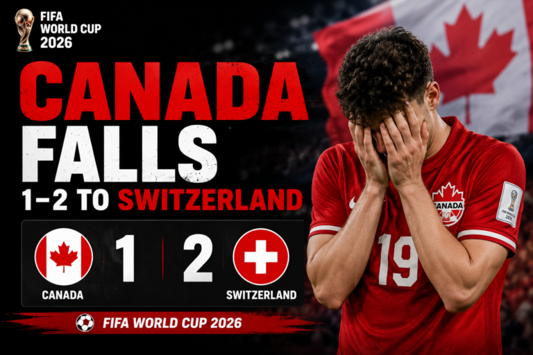 Canada Falls 1–2 to Switzerland at the World Cup