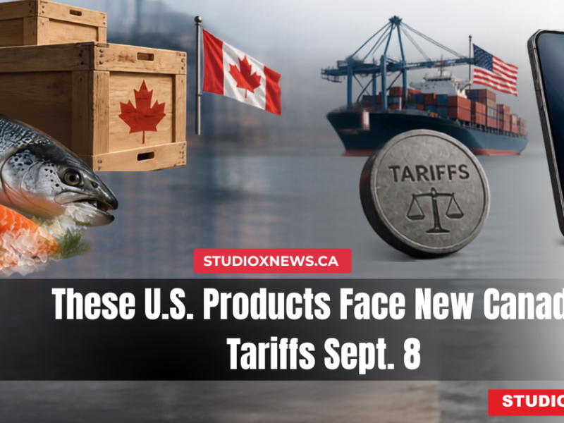 From Salmon to Smartphones: The U.S. Products Canada Is Hitting With New Tariffs Starting Sept. 8