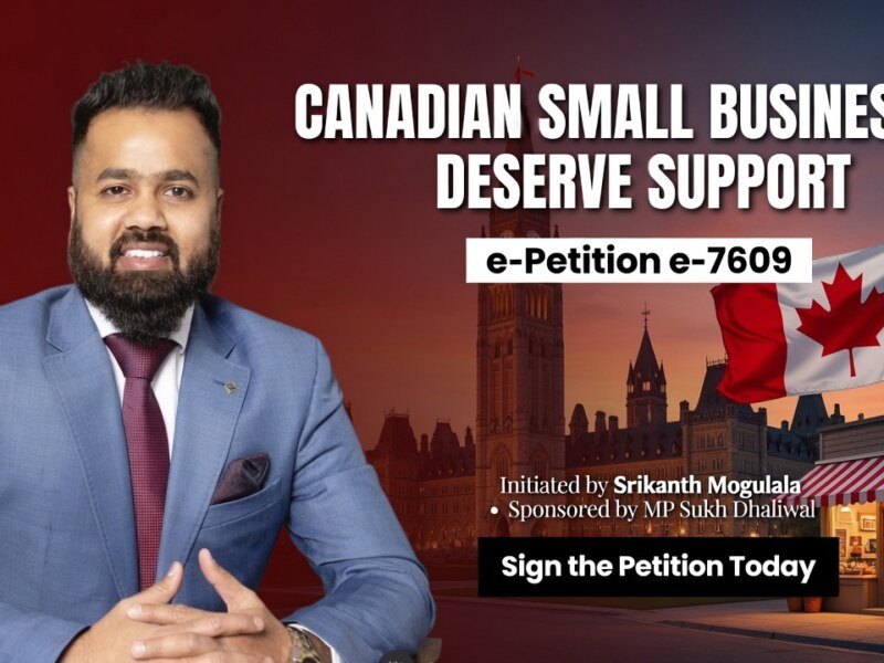 Srikanth Mogulala Launches Community Petition to Fight for Canada’s Small Businesses
