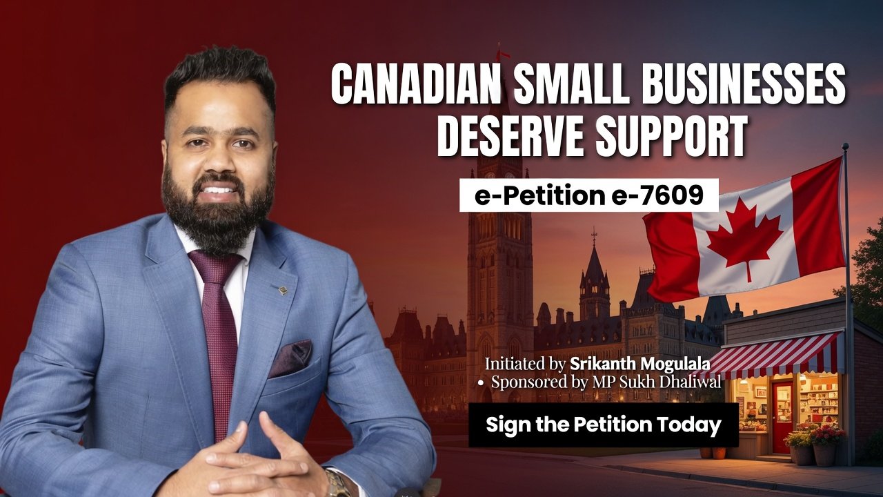 Srikanth Mogulala Launches House of Commons Petition e-7609 for Canadian Small Businesses – StudioX News Exclusive