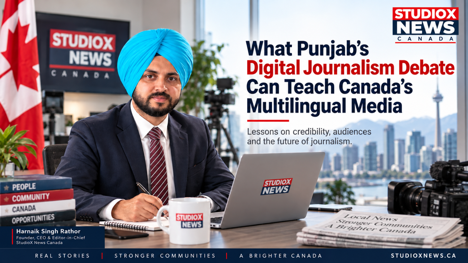 Harnaik Singh Rathor, Editor-in-Chief of StudioX News Canada, discussing the future of multilingual journalism