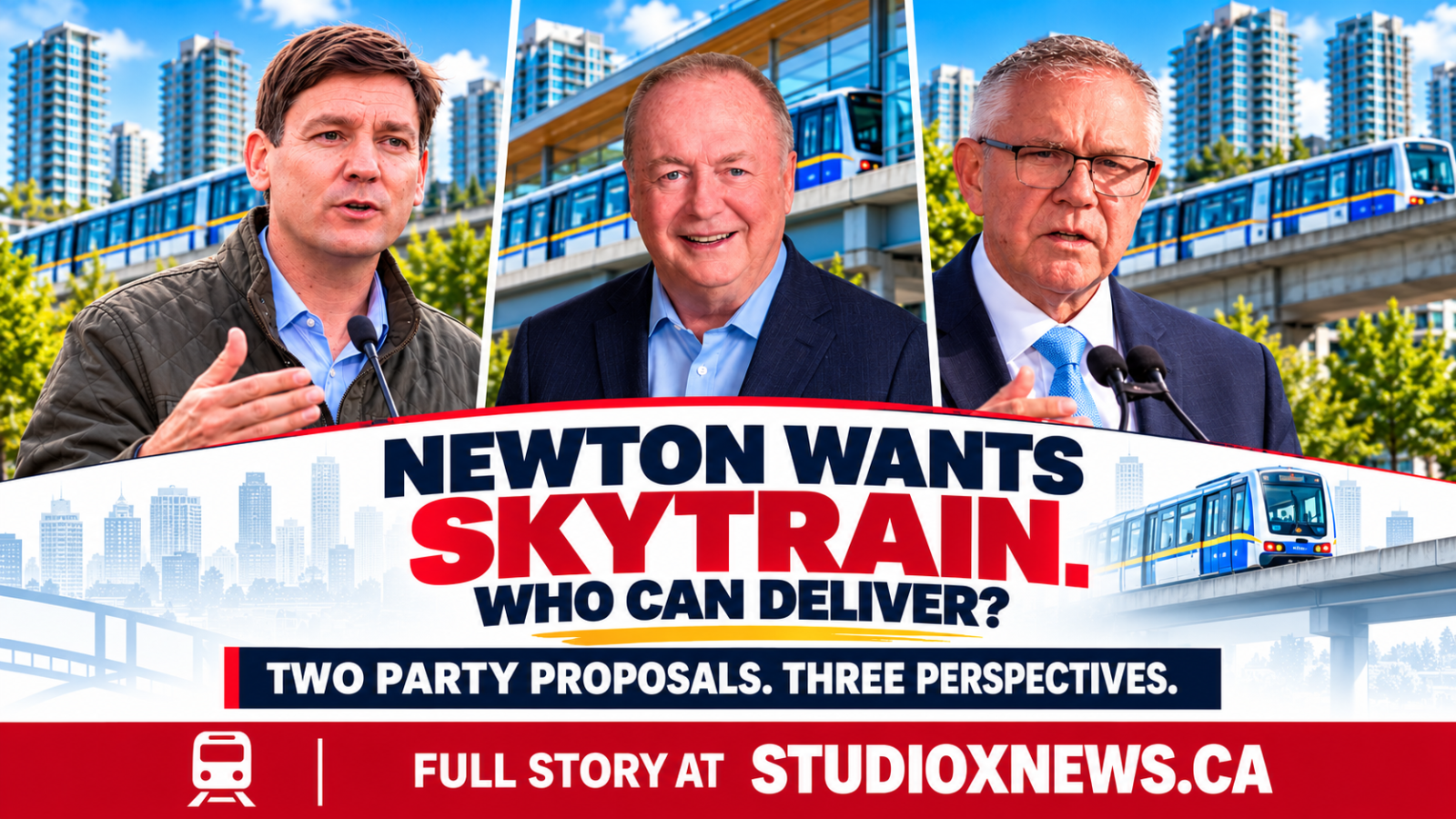 Three political figures associated with proposals for extending SkyTrain to Newton in Surrey, with elevated transit and urban buildings in the background.