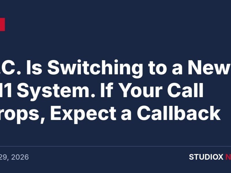 B.C. Is Switching to a New 911 System. If Your Call Drops, Expect a Callback