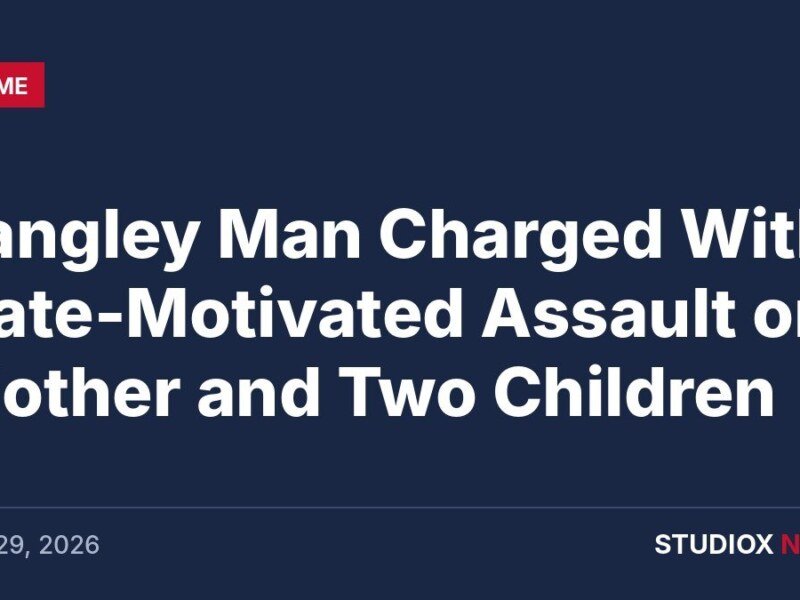 Langley Man, 23, Charged With Hate-Motivated Assault on Mother and Two Children